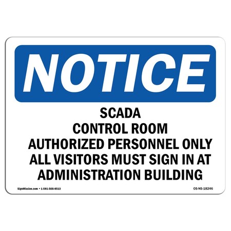 Signmission OSHA Notice Sign, 5" Height, 7" Width, Scada Control Room Authorized Personnel Sign, Landscape OS-NS-D-57-L-18246
